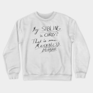 Maidenless Behavior (dark text) Crewneck Sweatshirt